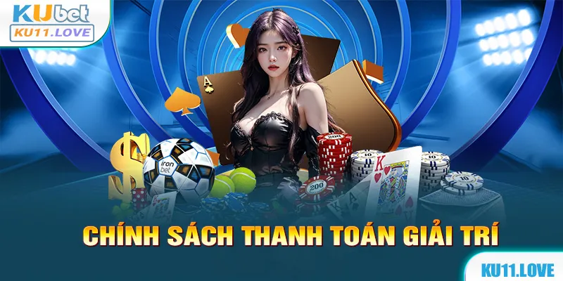 Chính sách bảo mật Kubet11 đặc biệt về thanh toán giải trí