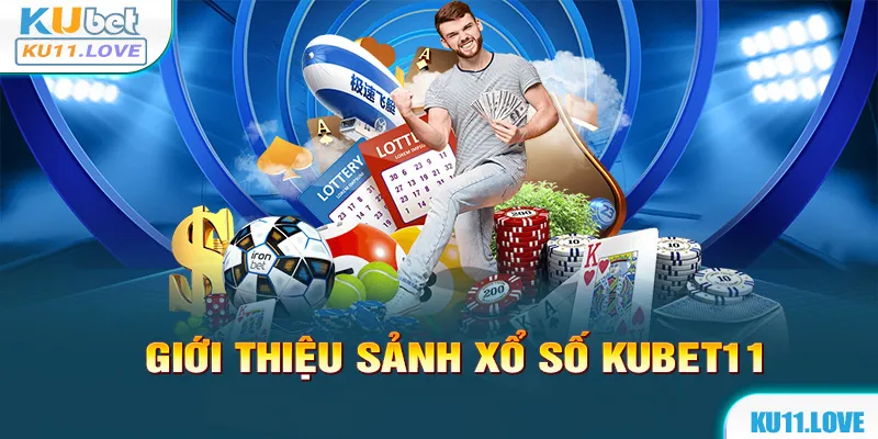 Xổ số Kubet11 là một siêu phẩm giải trí đang làm mưa làm gió hiện nay